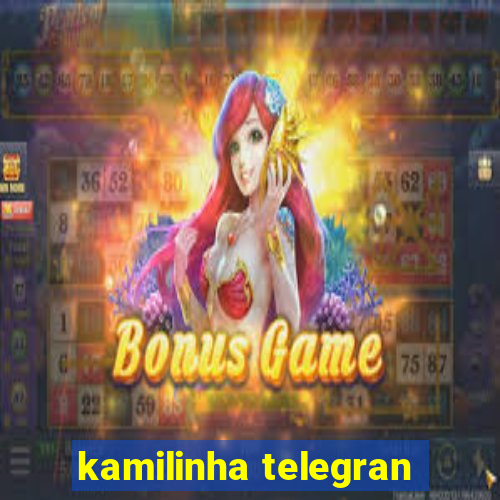 kamilinha telegran